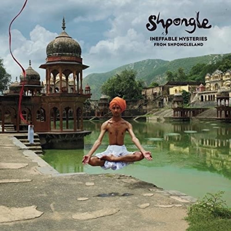 SHPONGLE / Ineffable Mysteries From Shpongleland