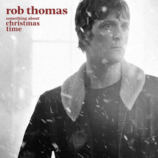 THOMAS,ROB / Something About Christmas Time