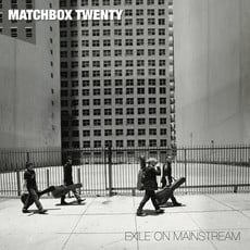 MATCHBOX TWENTY / Exile On Mainstream