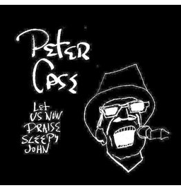 Case, Peter / Let Us Now Praise Sleepy John (15th Anniversary Edition)