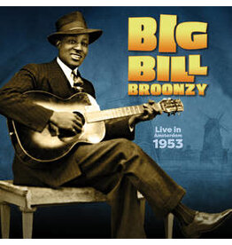 BROONZY, BIG BILL / LIVE IN AMSTERDAM 1953 (RSD-BF22)