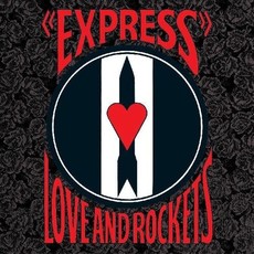 LOVE AND ROCKETS / Express