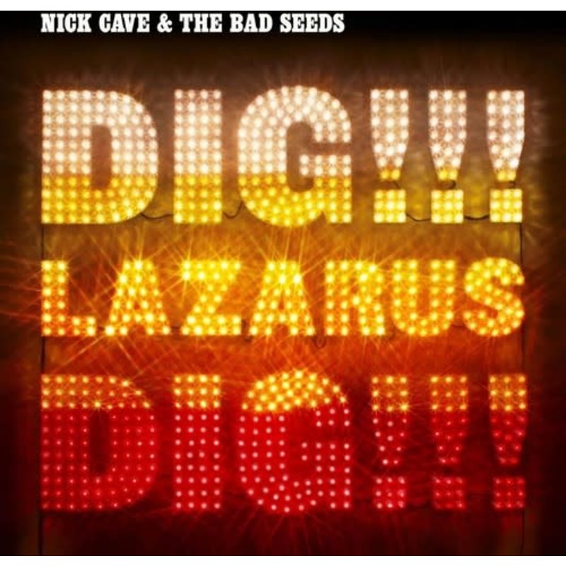 CAVE,NICK & BAD SEEDS / Dig Lazarus Dig!