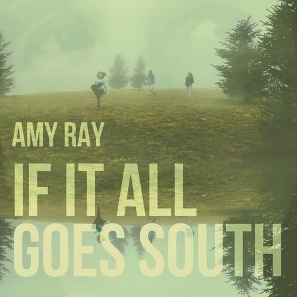 RAY, AMY / IF IT ALL GOES SOUTH