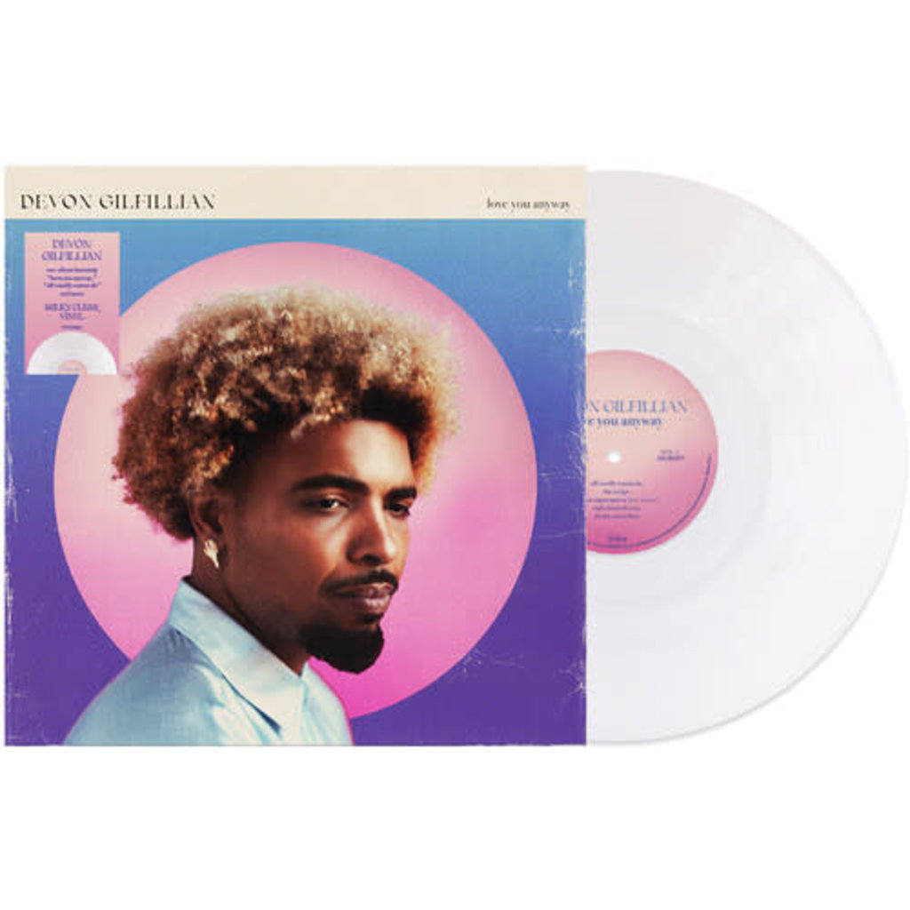 GILFILLIAN,DEVON / Love You Anyway (Limited Edition, Clear Vinyl)