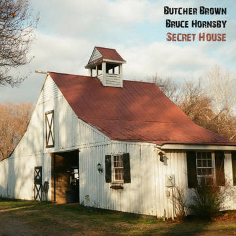 BUTCHER BROWN & HORNSBY,BRUCE / SECRET HOUSE (RSD-2023)