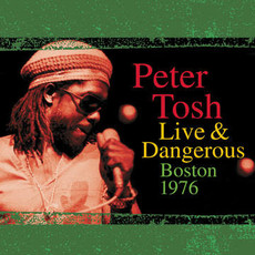 TOSH,PETER / LIVE & DANGEROUS: BOSTON 1976 (RSD-2023)