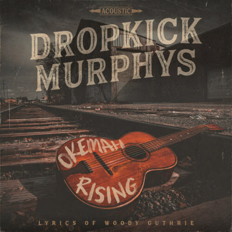 DROPKICK MURPHYS / Okemah Rising