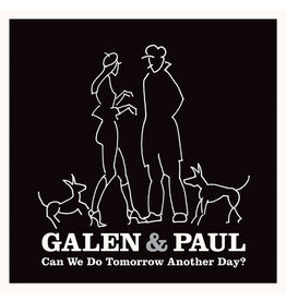 GALEN & PAUL / Can We Do Tomorrow Another Day?