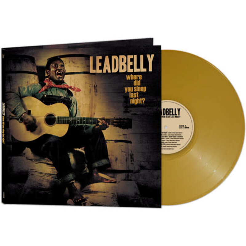 LEADBELLY / Where Did You Sleep Last Night? (Colored Vinyl, Gold, Limited Edition, Gatefold LP Jacket)