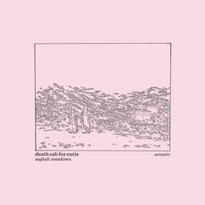 DEATH CAB FOR CUTIE / ASPHALT MEADOWS