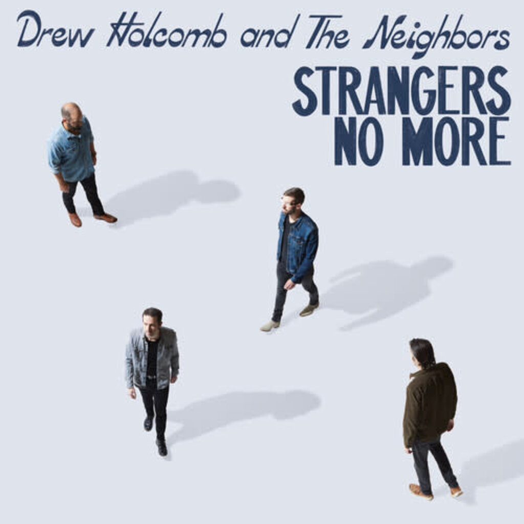 HOLCOMB,DREW & NEIGHBORS / Strangers No More