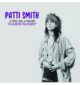 SMITH,PATTI / A Wing And A Prayer: Live At The Boarding House, San Francisco 15th February 1976 - KSAN FM Broadcast