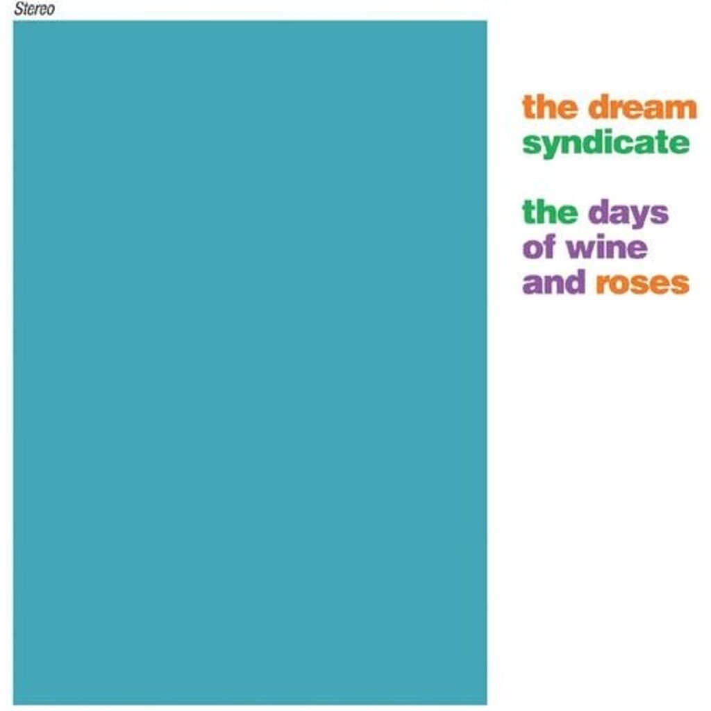 Dream Syndicate, The / The Days of Wine and Roses