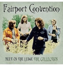 FAIRPORT CONVENTION / MEET ME ON THE LEDGE: THE COLLECTION