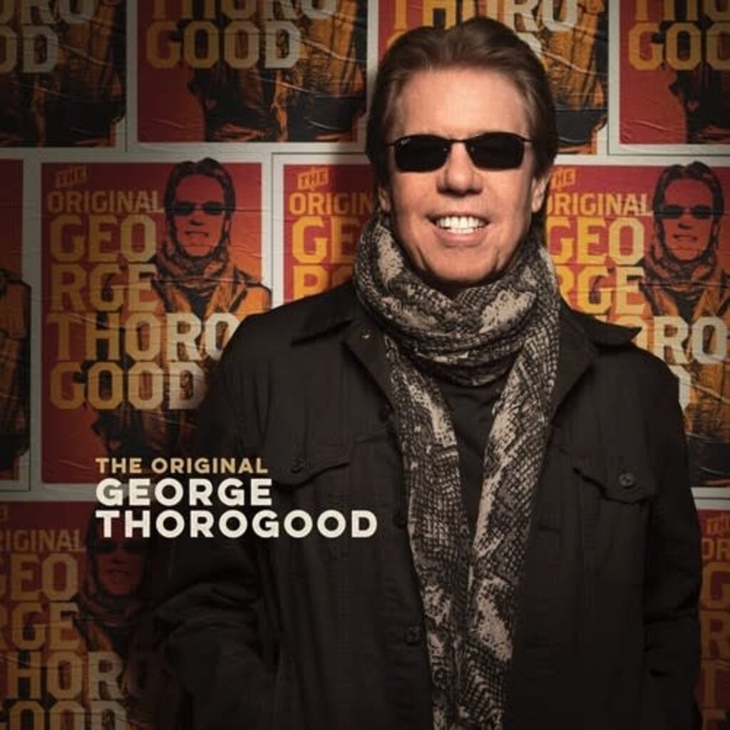 THOROGOOD,GEORGE / The Original George Thorogood