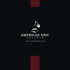AMERICAN EPIC / THE SOUNDTRACK