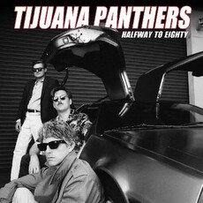 Tijuana Panthers / Halfway to Eighty