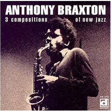 BRAXTON, ANTHONY / 3 COMPOSITIONS OF NEW JAZZ