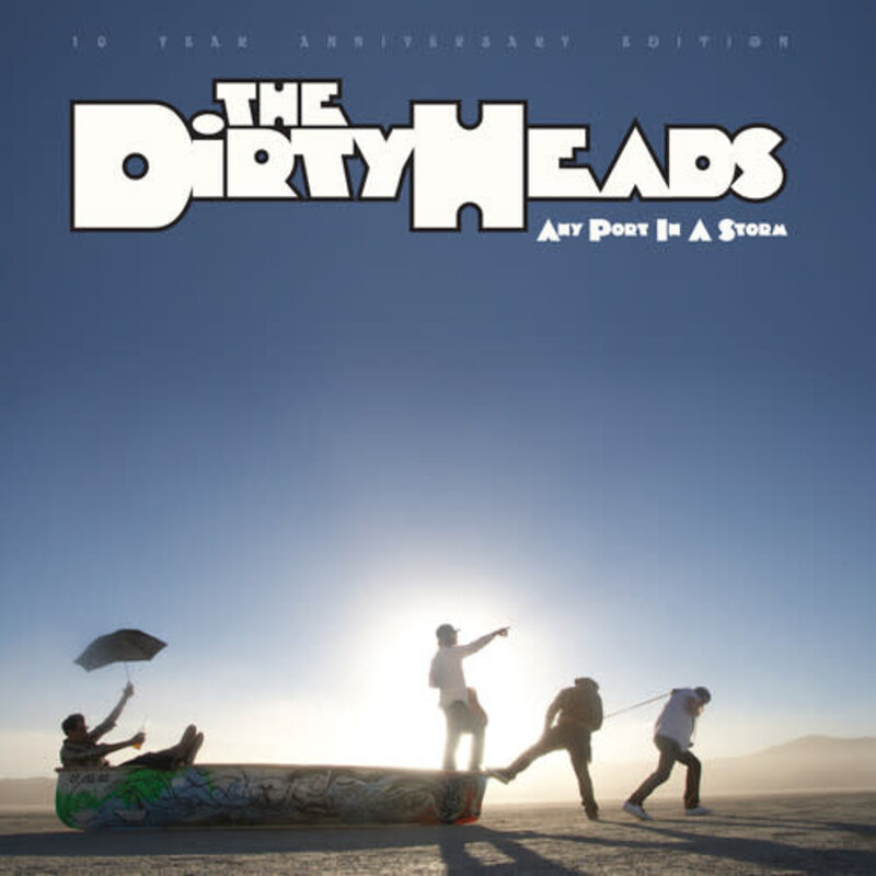 DIRTY HEADS / Any Port In A Storm