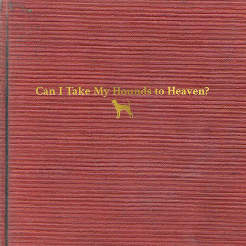 CHILDERS,TYLER / CAN I TAKE MY HOUNDS TO HEAVEN? (3CD)