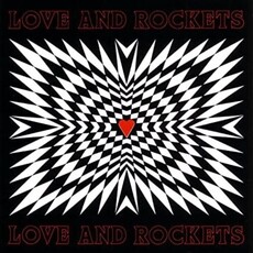 Love And Rockets / Love And Rockets