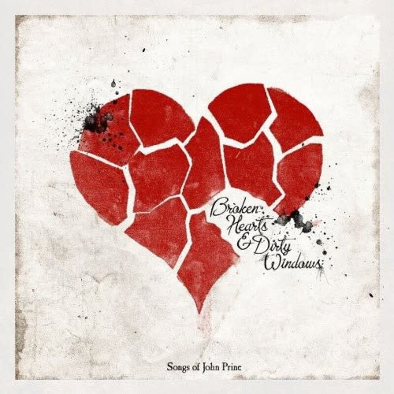 BROKEN HEARTS & DIRTY WINDOWS: SONGS OF JOHN PRINE (CD)
