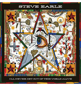 Earle, Steve / I'll Never Get Out of This World Alive (CD)