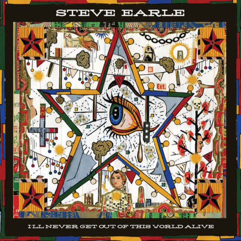 Earle, Steve / I'll Never Get Out of This World Alive (CD)