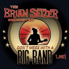 Setzer, Brian The Orchestra / Don't Mess With A Big Band (CD)