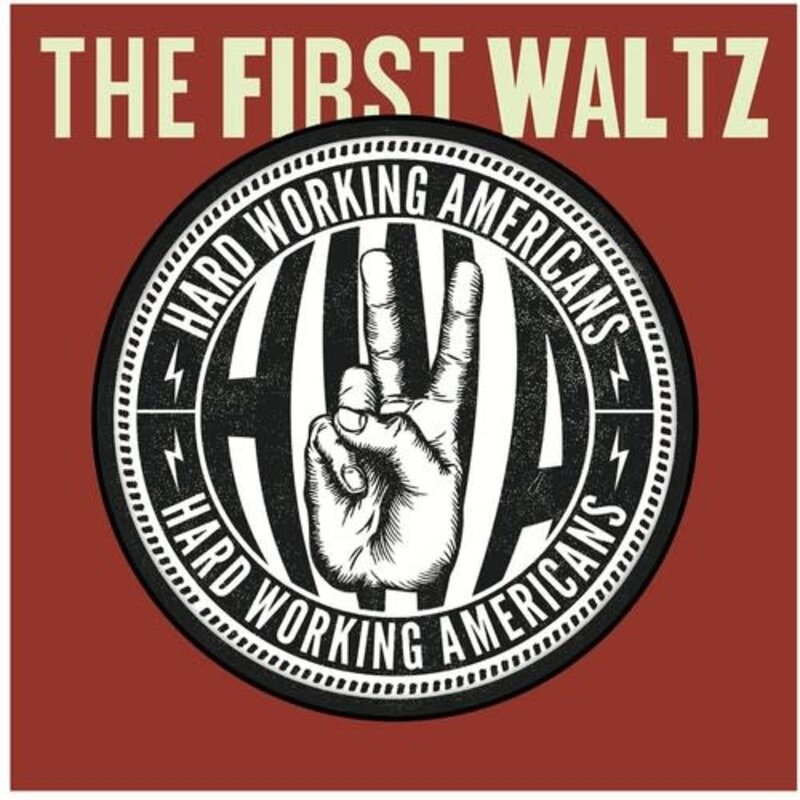 Hard Working Americans / The First Waltz (CD)