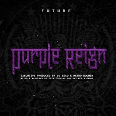 FUTURE / Purple Reign