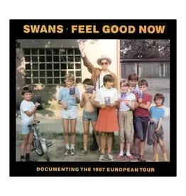 SWANS / FEEL GOOD NOW