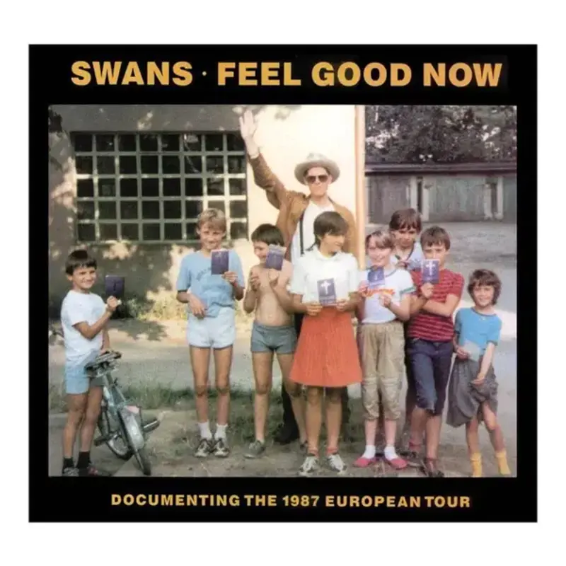 SWANS / FEEL GOOD NOW