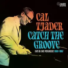 TJADER,CAL / Catch The Groove: Live At The Penthouse (1963-1967) (RSD-BF23)