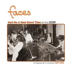 FACES / Had Me A Real Good Time With Faces! In Session & Live at BBC 1971-73 (RSD-BF23)