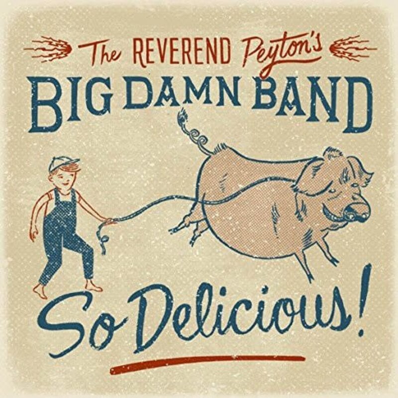 REVEREND PEYTON'S BIG DAMN BAND / SO DELICIOUS (CD)