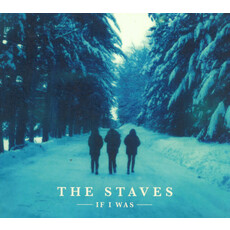 Staves, The / If I Was (CD)