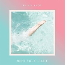 RA RA RIOT / NEED YOUR LIGHT (CD)