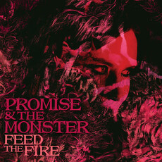 PROMISE & THE MONSTER / FEED THE FIRE (CD)