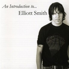 SMITH,ELLIOTT / Introduction to Elliott Smith (CD)