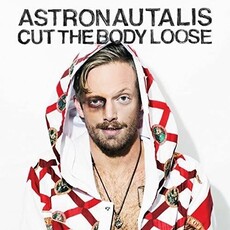 ASTRONAUTALIS / Cut the Body Loose (CD)