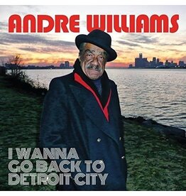 WILLIAMS,ANDRE / I Wanna Go Back To Detroit City (CD)