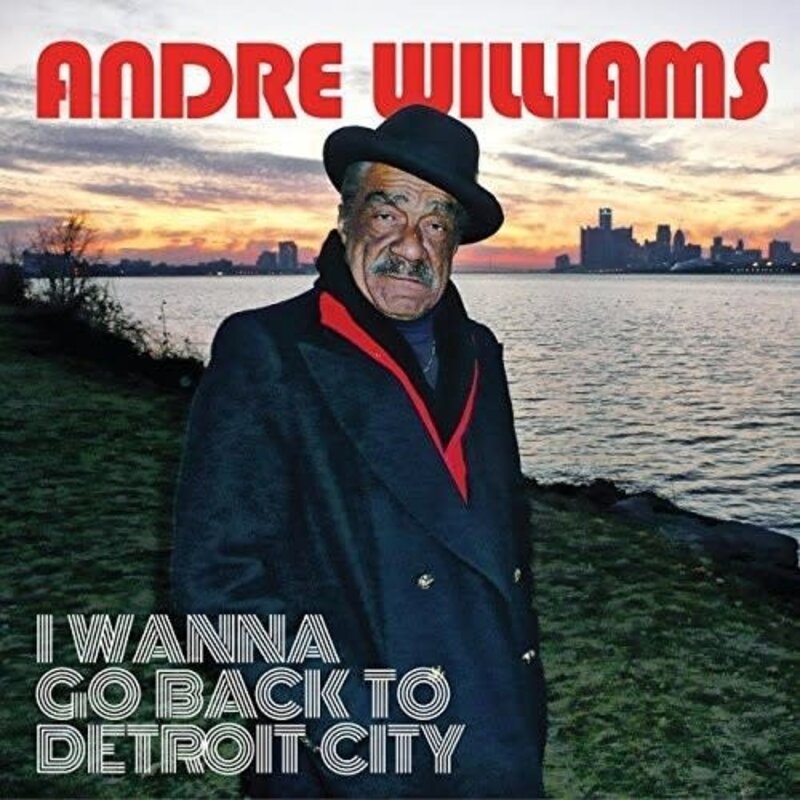 WILLIAMS,ANDRE / I Wanna Go Back To Detroit City (CD)