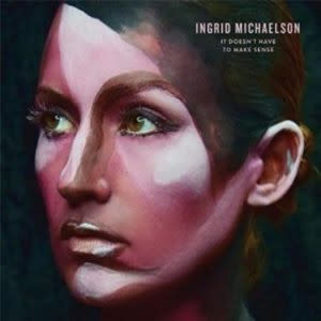 MICHAELSON,INGRID / It Doesn't Have To Make Sense (CD)