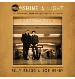 BRAGG, BILLY & HENRY, JOE / SHINE A LIGHT: FIELD RECORDING (CD)