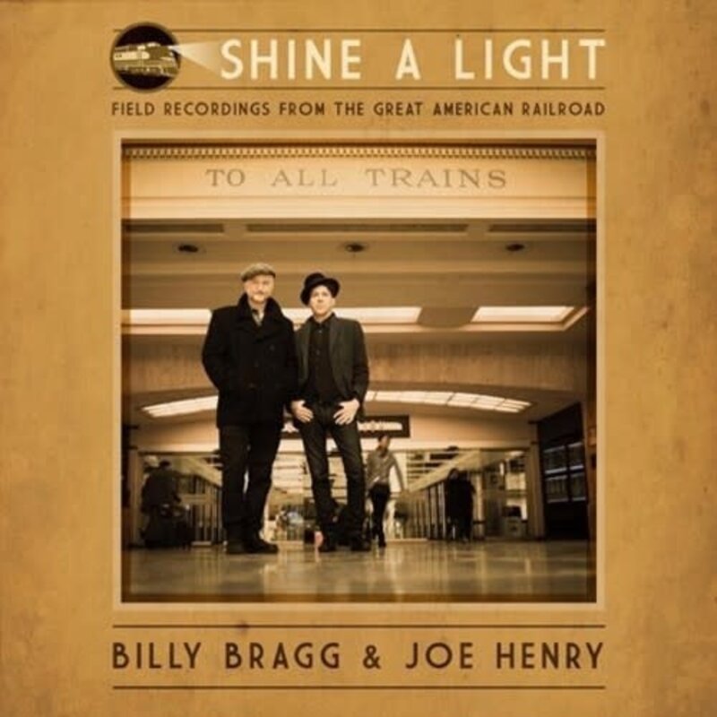 BRAGG, BILLY & HENRY, JOE / SHINE A LIGHT: FIELD RECORDING (CD)