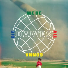 DAWES / We're All Gonna Die (CD)