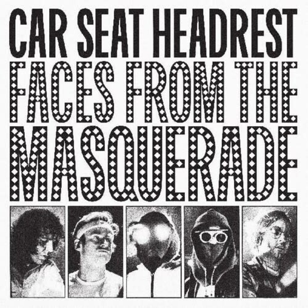 Car Seat Headrest / Faces From The Masquerade