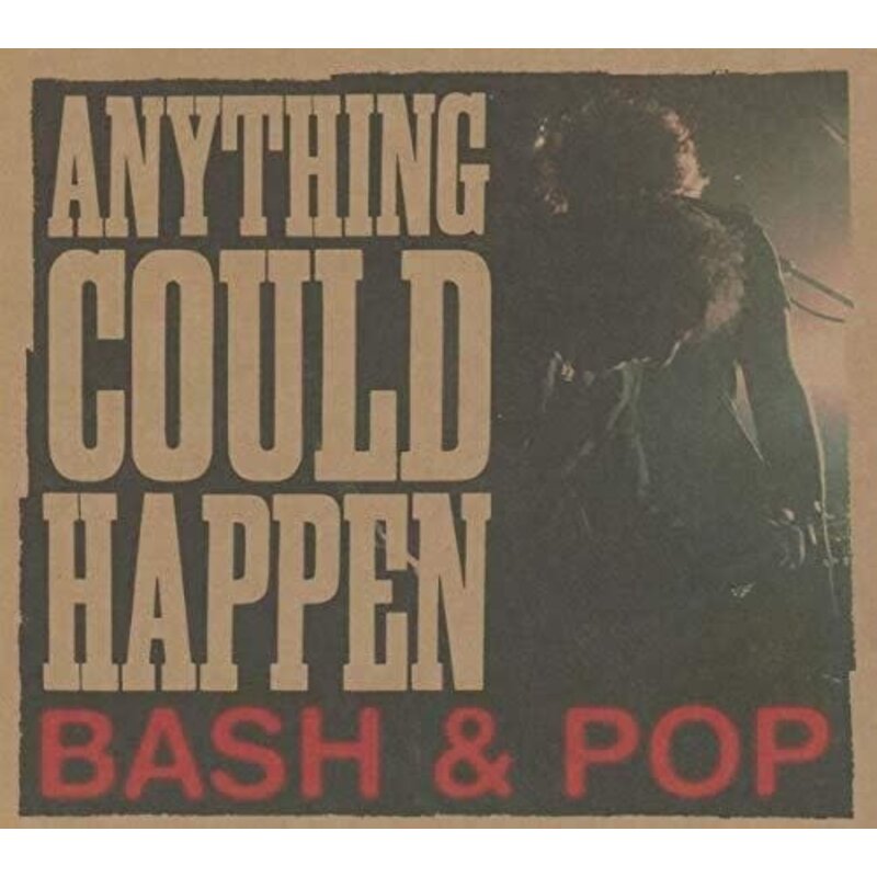 BASH & POP / ANYTHING COULD HAPPEN (CD)